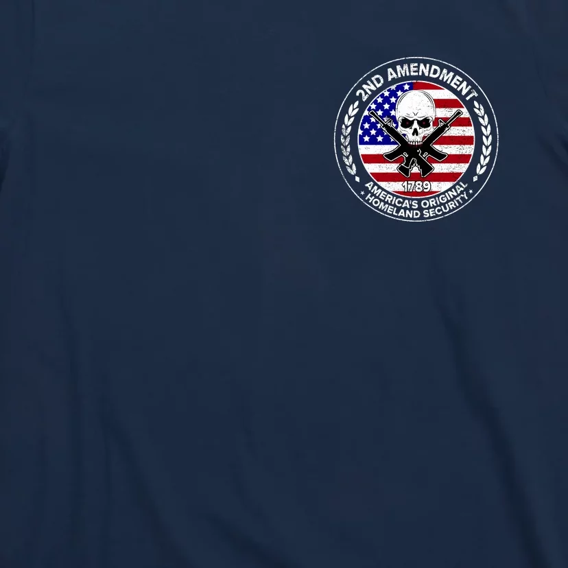 2nd Amendment America's Original Homeland Security 1789 Front And Back Front & Back T-Shirt