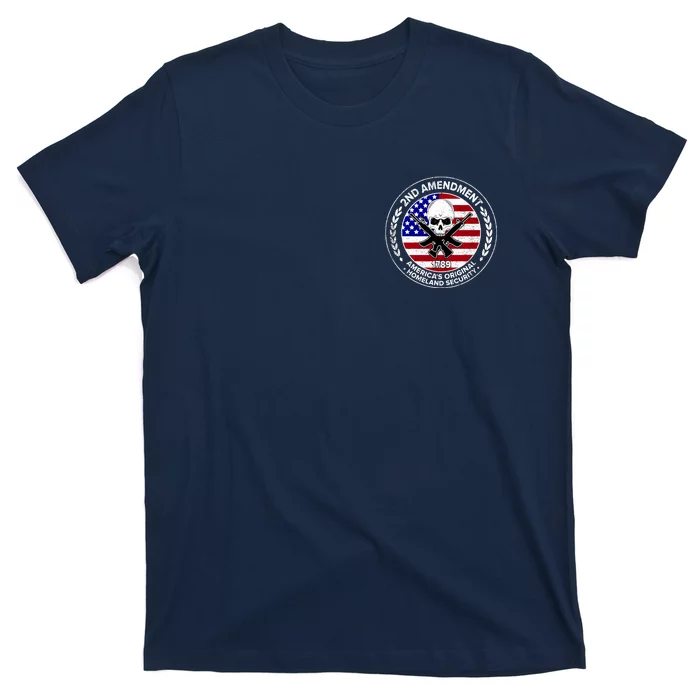 2nd Amendment America's Original Homeland Security 1789 Front And Back Front & Back T-Shirt