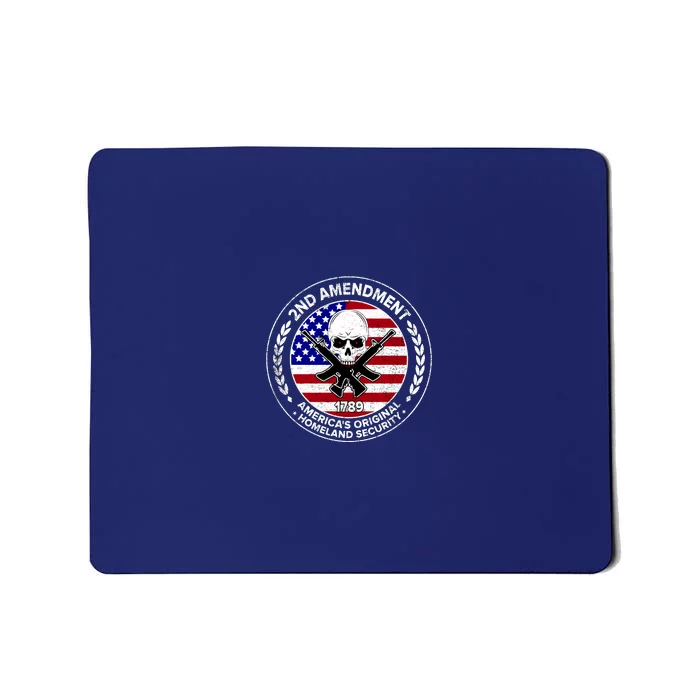 2nd Amendment America's Original Homeland Security 1789 Front And Back Front & Back Mousepad