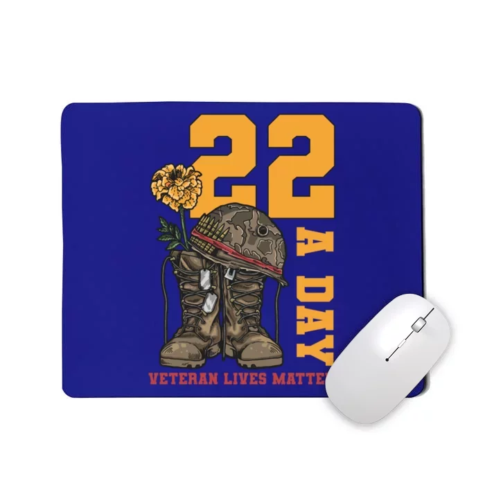 22 A Day Veteran Lives Matter Suicide Awareness Patriotism Gift Mousepad