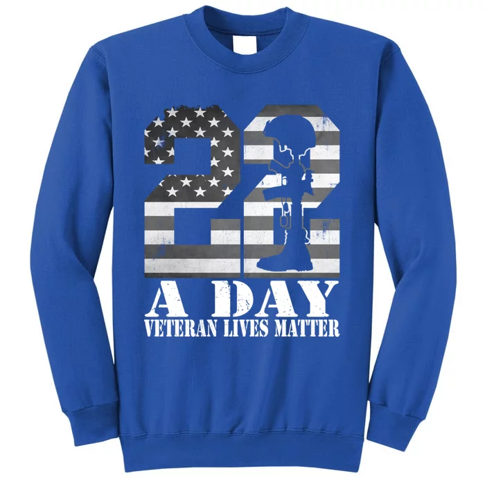 22 A Day Veteran Lives Matter American Flag Military Veteran Great Gift Tall Sweatshirt