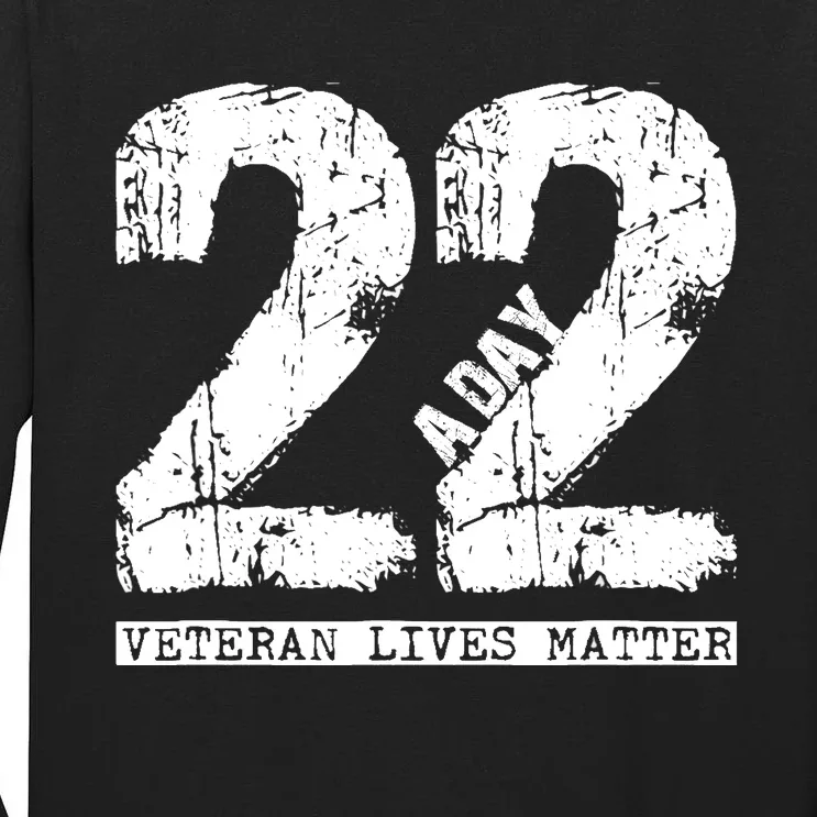 22 A Day Veteran 22 A Day Veteran Suicide Tall Long Sleeve T-Shirt