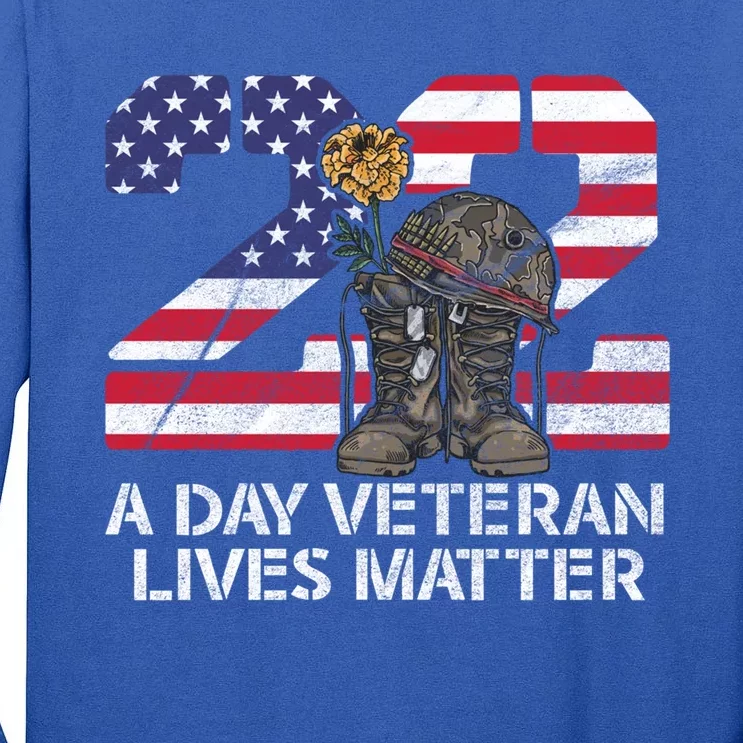 22 A Day Veteran Lives Matter Meaningful Gift Veteran Day Veterans Gift Tall Long Sleeve T-Shirt