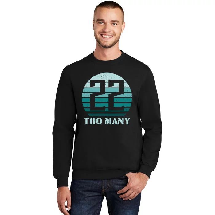 22 A Day Soldier Veteran PTSD Awareness Tall Sweatshirt