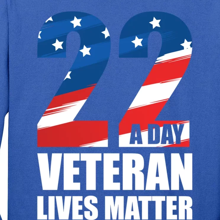 22 A Day Veteran Lives Matter Us Veterans Ptsd Awareness Meaningful Gift Tall Long Sleeve T-Shirt