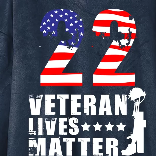 22 A Day Veteran Lives Matter I Veterans Day 2021 Honoring Gift Hooded Wearable Blanket