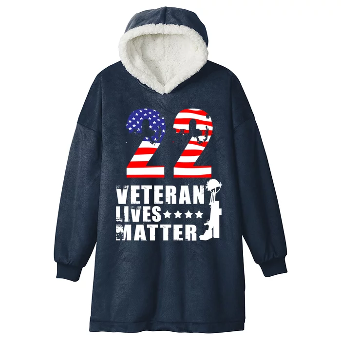 22 A Day Veteran Lives Matter I Veterans Day 2021 Honoring Gift Hooded Wearable Blanket