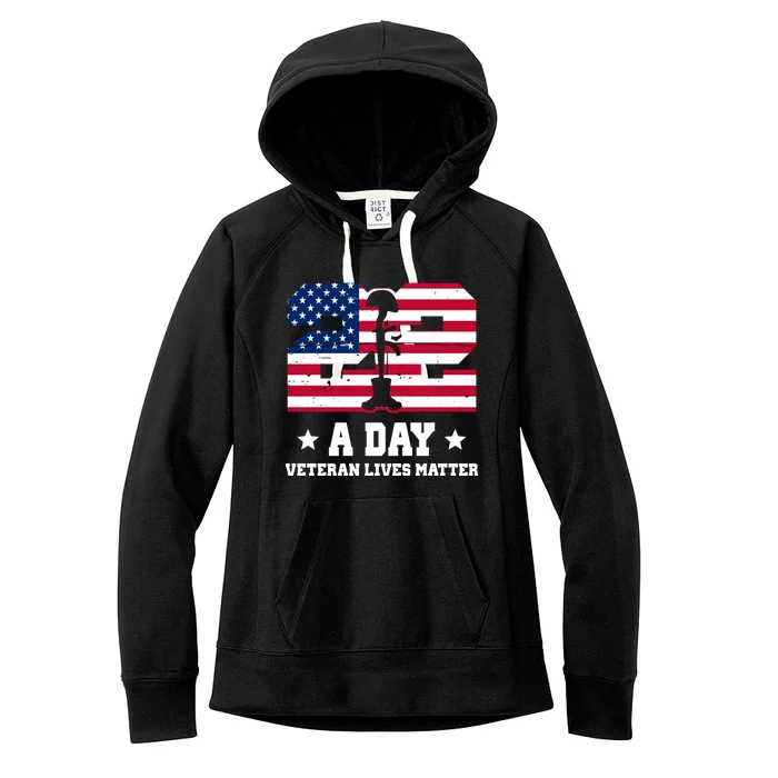 22 A Day Veteran Lives Matter Women's Fleece Hoodie