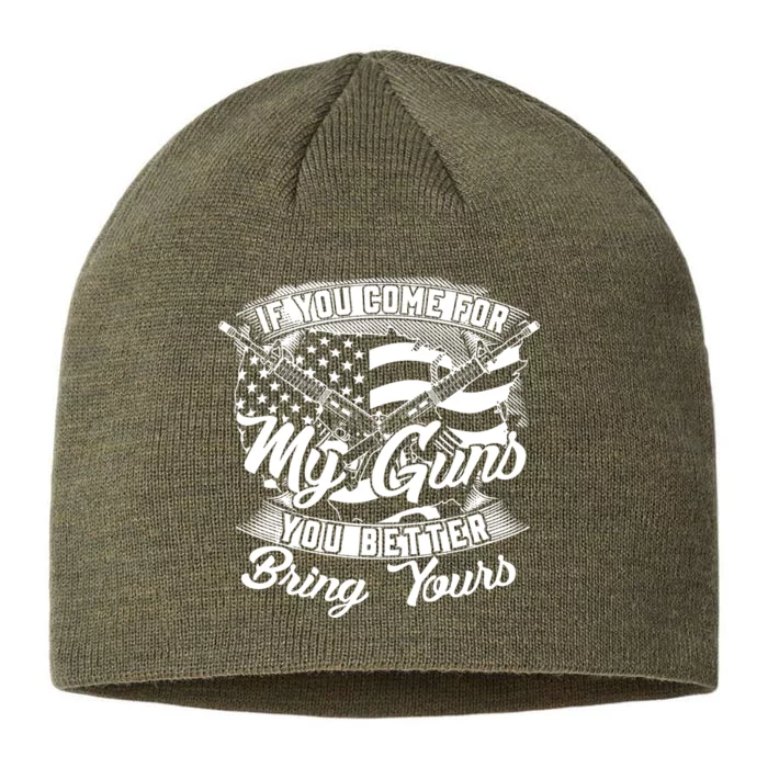 2nd Amendment If You Come For My Guns You Better Bring Yours 8 1/2in Sustainable Knit Beanie