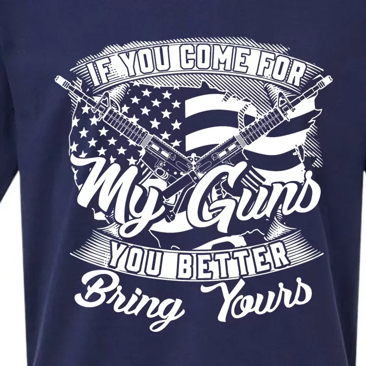 2nd Amendment If You Come For My Guns You Better Bring Yours Sueded Cloud Jersey T-Shirt