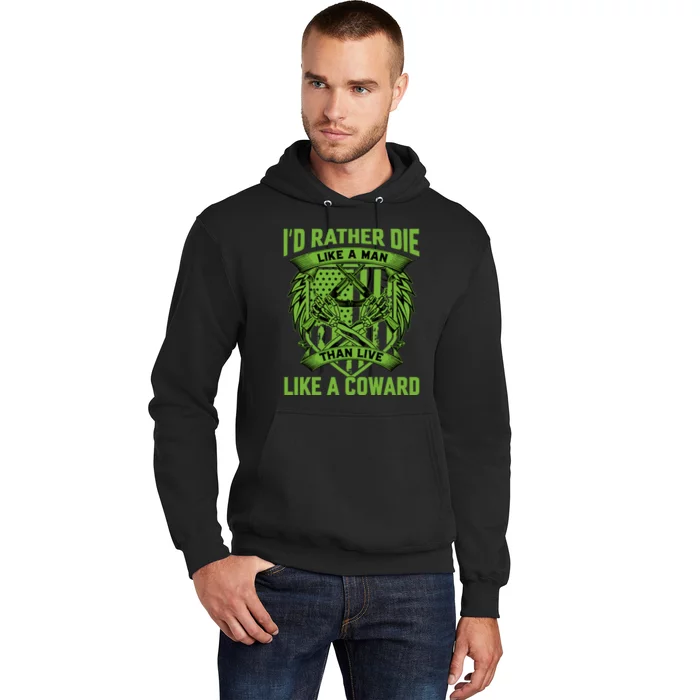 2nd Amendment I'd Rather Die Like A Man Than Live Like A Coward Hoodie