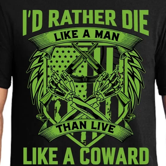 2nd Amendment I'd Rather Die Like A Man Than Live Like A Coward Pajama Set