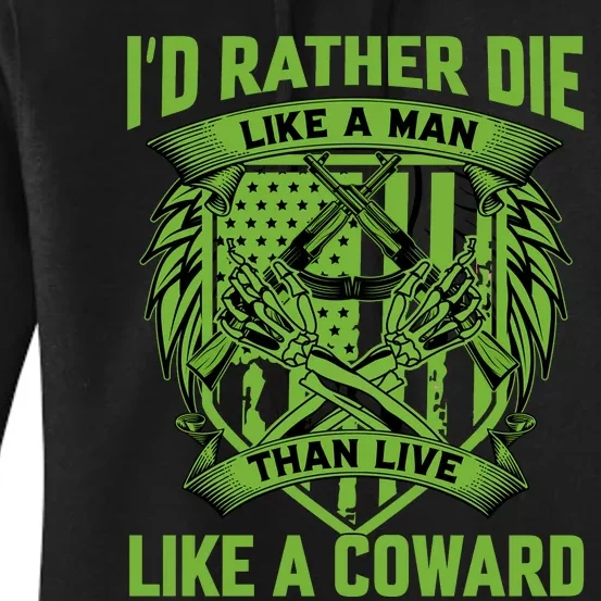 2nd Amendment I'd Rather Die Like A Man Than Live Like A Coward Women's Pullover Hoodie