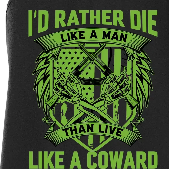 2nd Amendment I'd Rather Die Like A Man Than Live Like A Coward Women's Racerback Tank