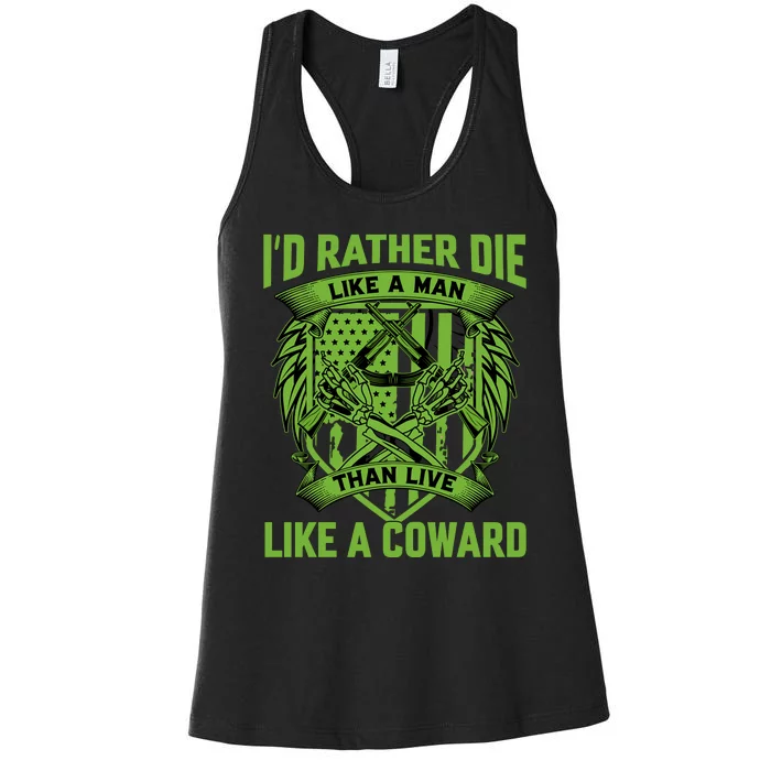 2nd Amendment I'd Rather Die Like A Man Than Live Like A Coward Women's Racerback Tank