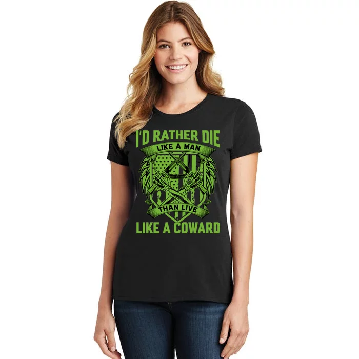 2nd Amendment I'd Rather Die Like A Man Than Live Like A Coward Women's T-Shirt