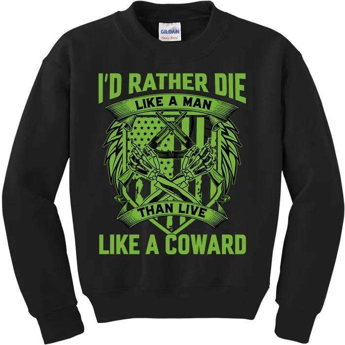 2nd Amendment I'd Rather Die Like A Man Than Live Like A Coward Kids Sweatshirt