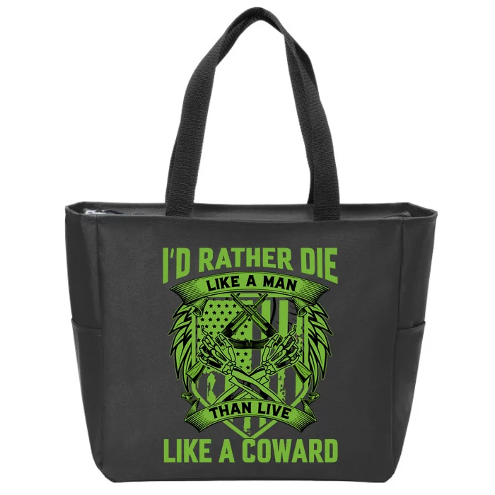 2nd Amendment I'd Rather Die Like A Man Than Live Like A Coward Zip Tote Bag