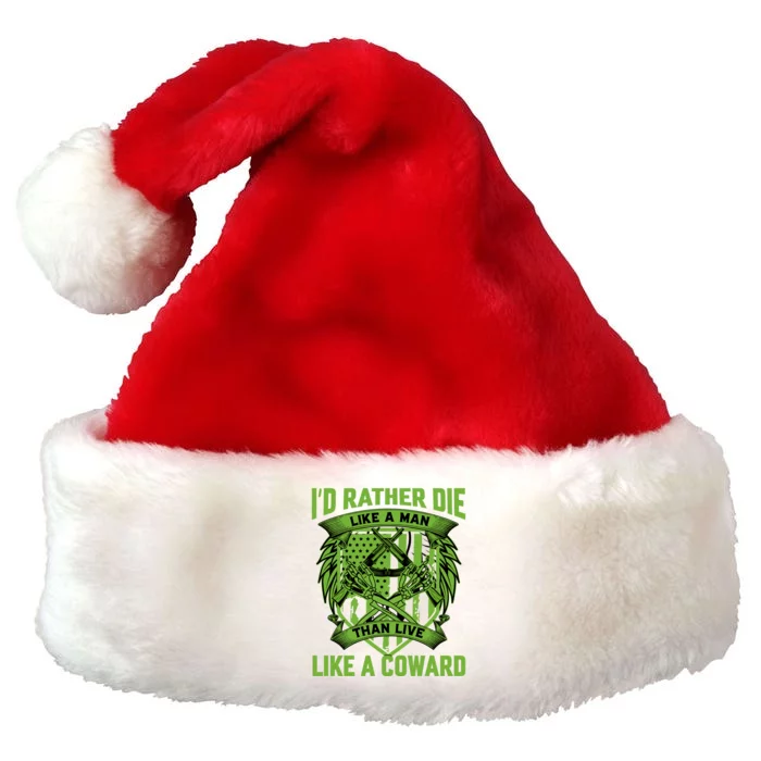 2nd Amendment I'd Rather Die Like A Man Than Live Like A Coward Premium Christmas Santa Hat