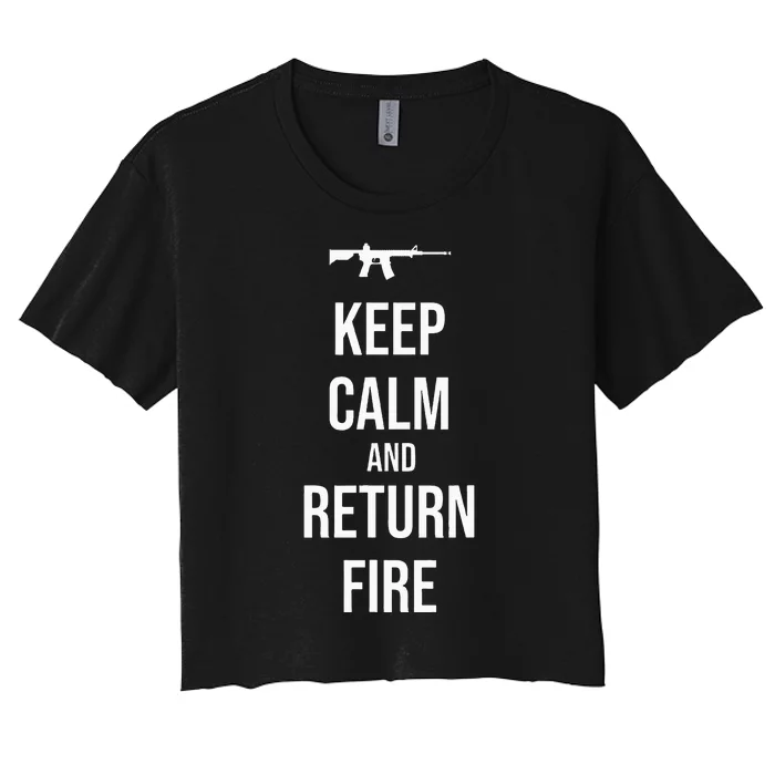 2nd Amendment Military Gun Keep Calm And Return Fire Women's Crop Top Tee