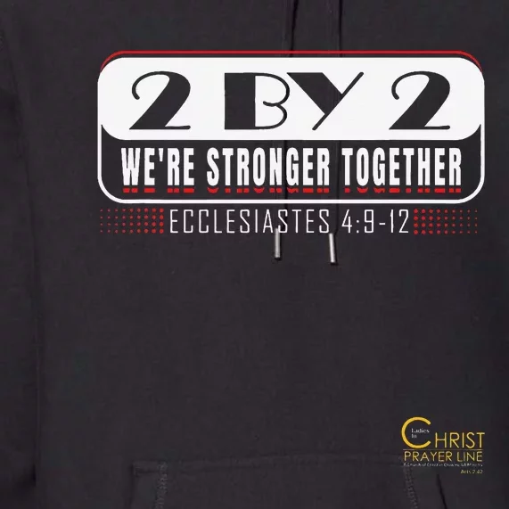 2 By 2 We're Stronger Together with Logo Premium Hoodie