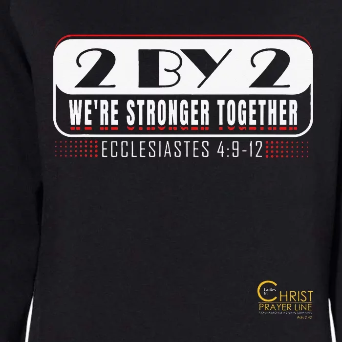 2 By 2 We're Stronger Together with Logo Womens California Wash Sweatshirt