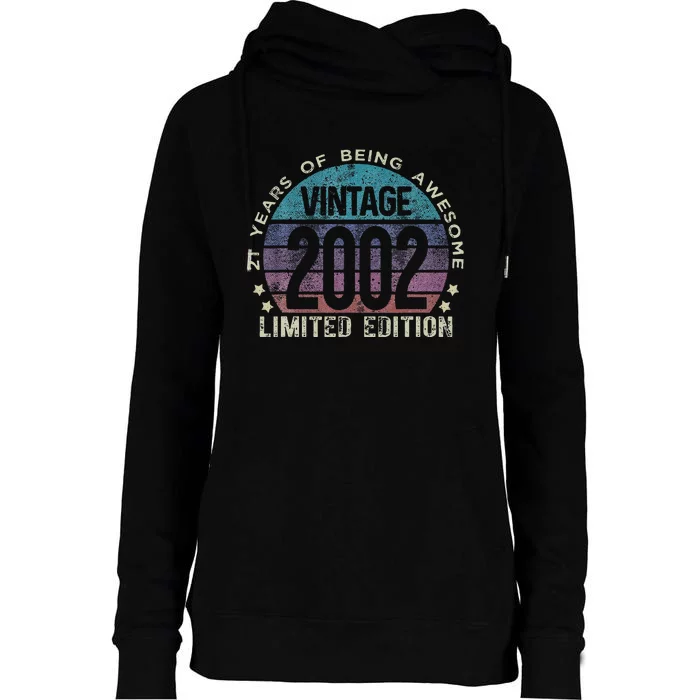 21st Birthday 21 Year Old Gifts Vintage 2002 Limited Edition Funny Love Womens Funnel Neck Pullover Hood