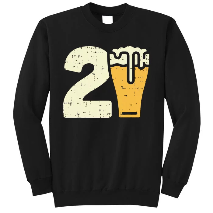 21 Beer 21st Birthday Bday Party Year Old Him Gift Tall Sweatshirt