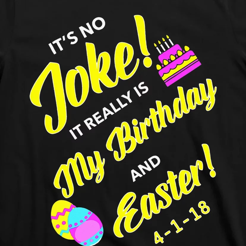 2018 Birthday Born on Easter & April Fool's Day T-Shirt