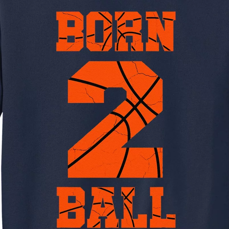 2nd Birthday Basketball Jersey Two 2 Year Old Boy Girl Tall Sweatshirt