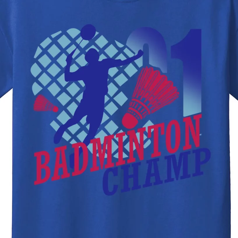 21 Badminton Champ Gift Kids T-Shirt