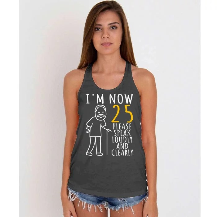 25th Birthday For Him | I'm Now 25 Years Old | Cool BDay Women's Knotted Racerback Tank