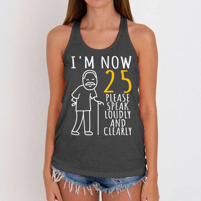 25th Birthday For Him | I'm Now 25 Years Old | Cool BDay Women's Knotted Racerback Tank