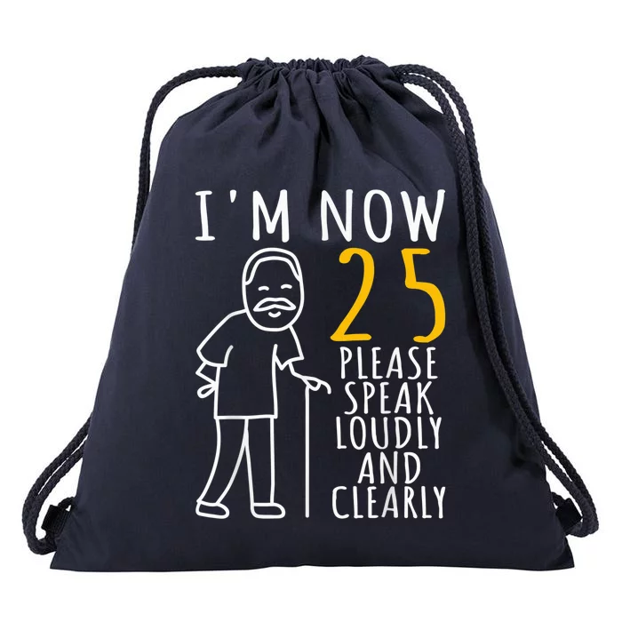 25th Birthday For Him | I'm Now 25 Years Old | Cool BDay Drawstring Bag