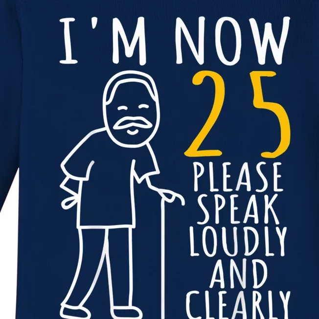 25th Birthday For Him | I'm Now 25 Years Old | Cool BDay Baby Long Sleeve Bodysuit