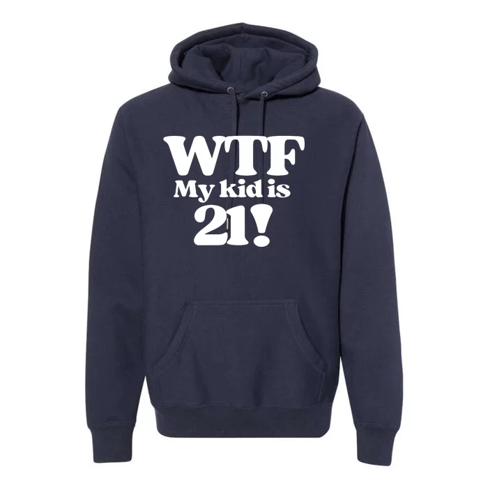 21st Birthday For Mom 21 Year Old Child Son Daughter Gift Premium Hoodie