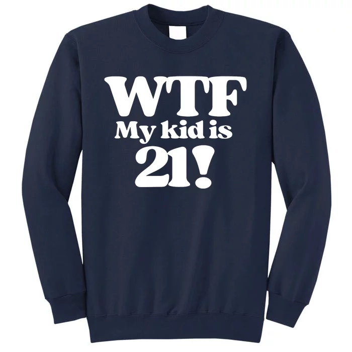 21st Birthday For Mom 21 Year Old Child Son Daughter Gift Tall Sweatshirt