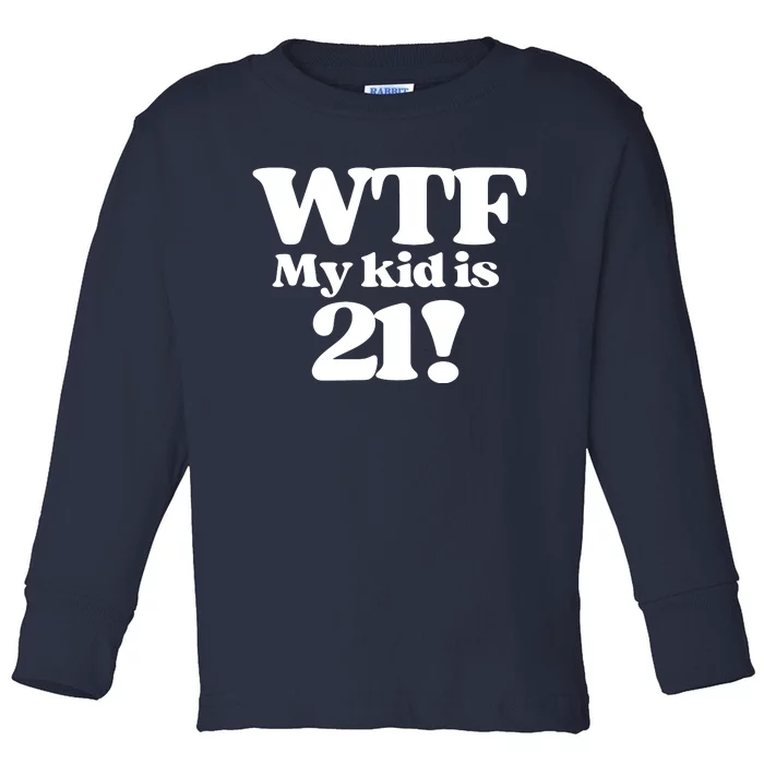 21st Birthday For Mom 21 Year Old Child Son Daughter Gift Toddler Long Sleeve Shirt