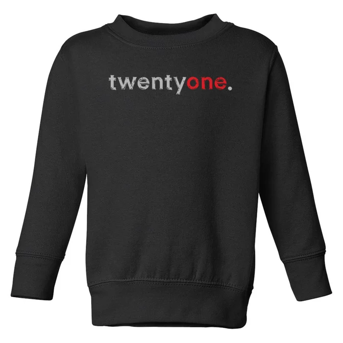 21st Birthday Gift Ideas For Him Toddler Sweatshirt