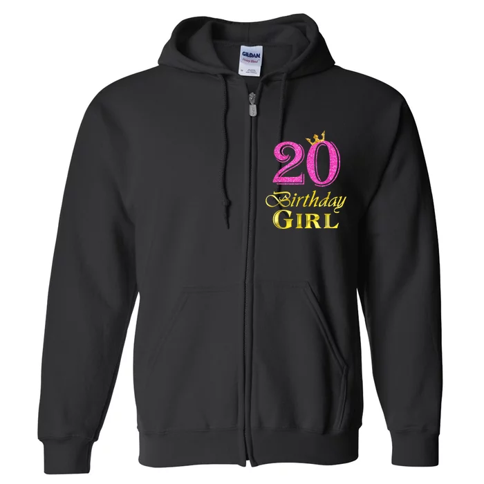 20th Birthday Girl Princess Shirt 20 Years Old 20th Birthday Full Zip Hoodie