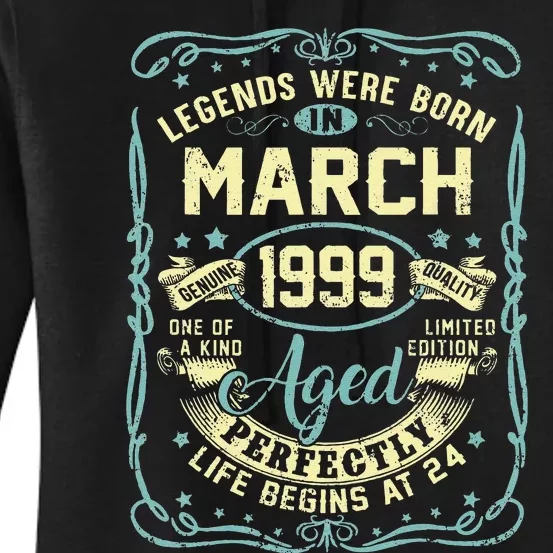 24th Birthday Gift 24 Years Old Legends Born March 1999 Women's Pullover Hoodie