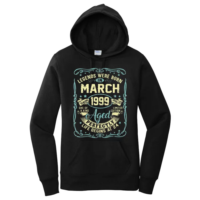 24th Birthday Gift 24 Years Old Legends Born March 1999 Women's Pullover Hoodie