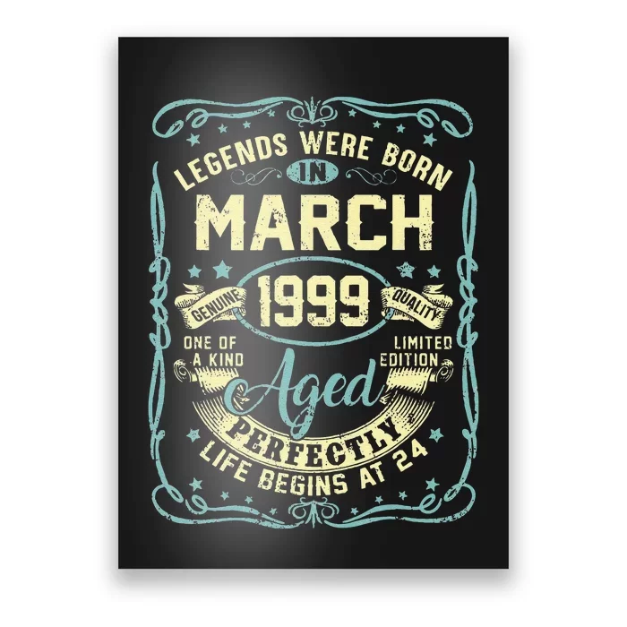 24th Birthday Gift 24 Years Old Legends Born March 1999 Poster