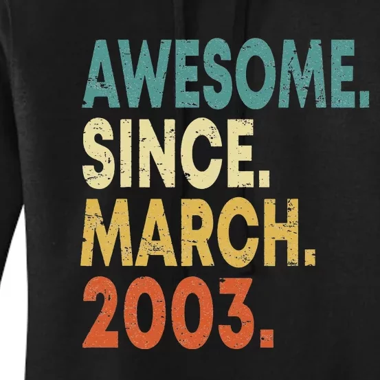 20th Birthday Gifts 20 Year Old Awesome Since March 2003 Women's Pullover Hoodie