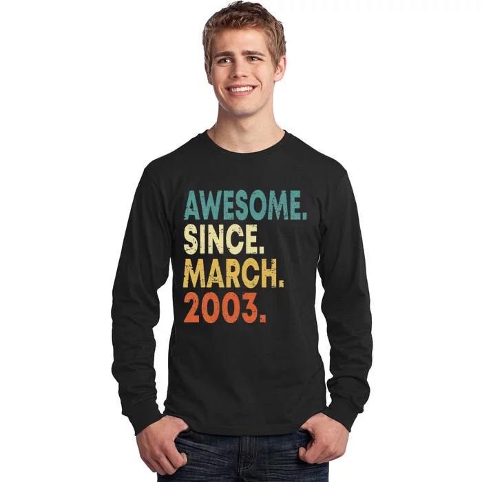 20th Birthday Gifts 20 Year Old Awesome Since March 2003 Tall Long Sleeve T-Shirt