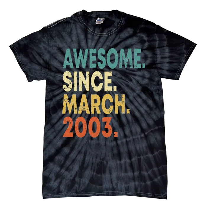 20th Birthday Gifts 20 Year Old Awesome Since March 2003 Tie-Dye T-Shirt