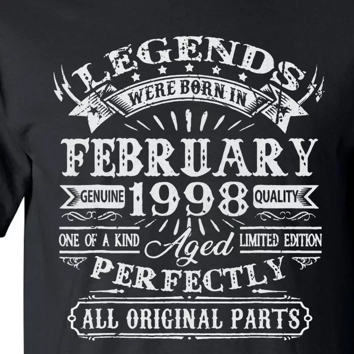 25th Birthday Gift Legends Born In February 1998 25 Year Old Tall T-Shirt