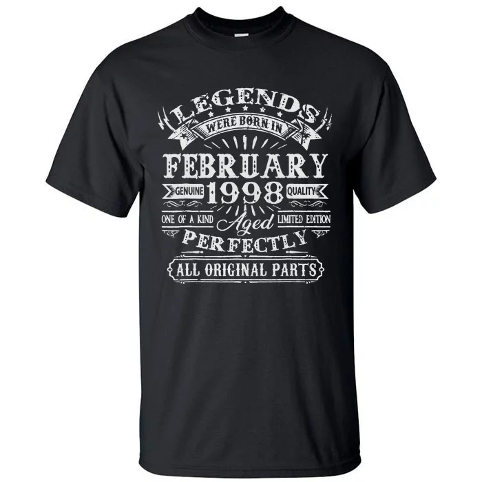 25th Birthday Gift Legends Born In February 1998 25 Year Old Tall T-Shirt