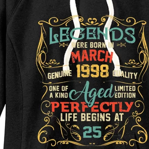 25th Birthday Gift 25 Year Old Legend Since March 1998 Women's Fleece Hoodie