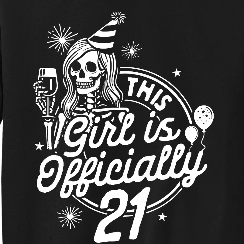 21st Birthday Girl Drinking Party This Girl Is Officially 21 Sweatshirt